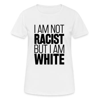 Je ne suis pas raciste mais je suis blanc - T-shirt respirant Femme - blanc - Devant - AI Model Female 172 dark (172cm)