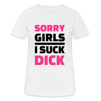 Sorry girls I suck dick - T-shirt respirant Femme - blanc - Devant - AI Model Female 172 dark (172cm)