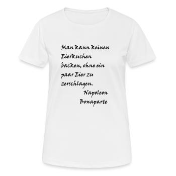 Napoleon Bonaparte - Eierkuchen - Frauen T-Shirt atmungsaktiv - Weiß - Vorne - AI Model Female 172 dark (172cm)