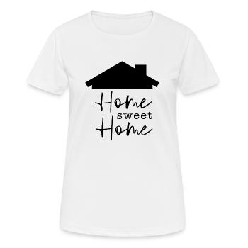 home sweet home - Frauen T-Shirt atmungsaktiv - Weiß - Vorne - AI Model Female 172 dark (172cm)
