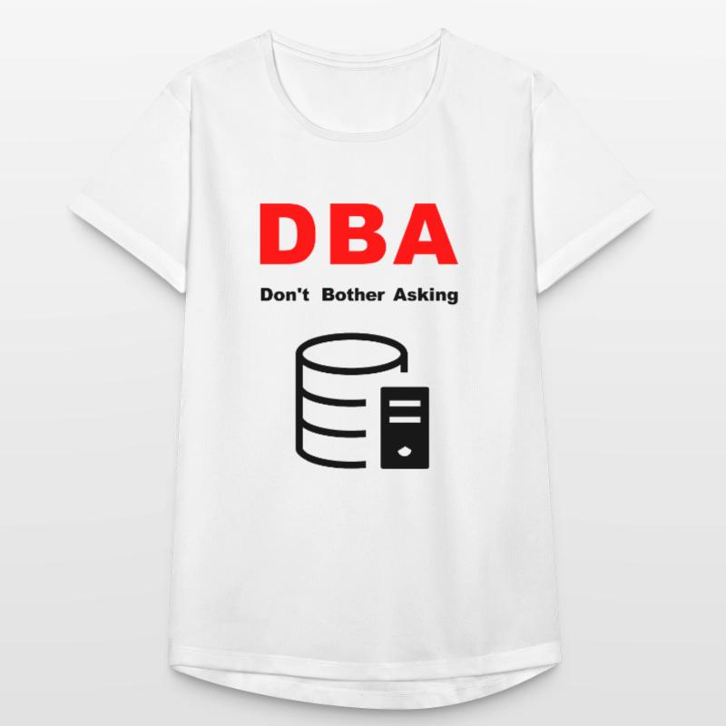 DBA Database Administrator, S’il vous plaît Ne pas déranger T-shirt respirant Femme