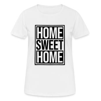 Home Sweet Home - Frauen T-Shirt atmungsaktiv - Weiß - Vorne - AI Model Female 172 dark (172cm)