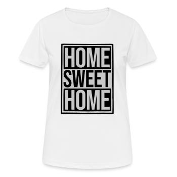 Home Sweet Home - Frauen T-Shirt atmungsaktiv - Weiß - Vorne - AI Model Female 172 dark (172cm)