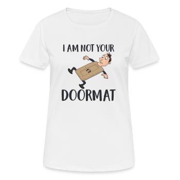 I Am Not Your DoorMat - Women's Breathable T-Shirt - white - Front - AI Model Female 172 dark (172cm)