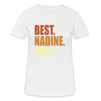 Nadine Geschenk Spruch Name - Frauen T-Shirt atmungsaktiv - Weiß - Vorne - AI Model Female 172 dark (172cm)