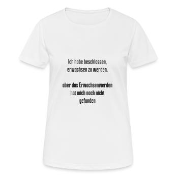 Spruch 1 - Frauen T-Shirt atmungsaktiv - Weiß - Vorne - AI Model Female 172 dark (172cm)