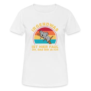 Irgendwas ist hier Faul OH DAS BIN JA ICH - Frauen T-Shirt atmungsaktiv - Weiß - Vorne - AI Model Female 172 dark (172cm)