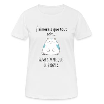 J'aimerais que tout soit simple que de grossir - T-shirt respirant Femme - blanc - Devant - AI Model Female 172 dark (172cm)
