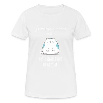J'aimerais que tout soit simple que de grossir - T-shirt respirant Femme - blanc - Devant - AI Model Female 172 dark (172cm)