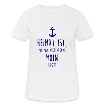 Heimat ist, wo man auch abends MOIN sagt! - Frauen T-Shirt atmungsaktiv - Weiß - Vorne - AI Model Female 172 dark (172cm)
