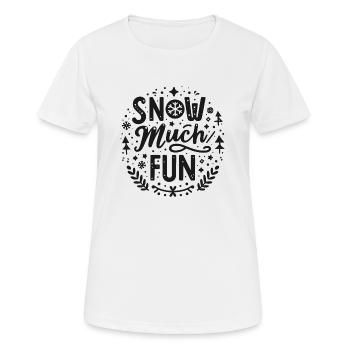 Schnee macht viel Spaß - Frauen T-Shirt atmungsaktiv - Weiß - Vorne - AI Model Female 172 dark (172cm)
