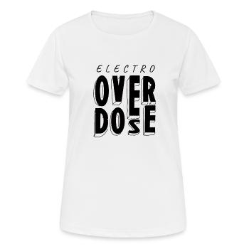 Electro Overdose - Frauen T-Shirt atmungsaktiv - Weiß - Vorne - AI Model Female 172 dark (172cm)