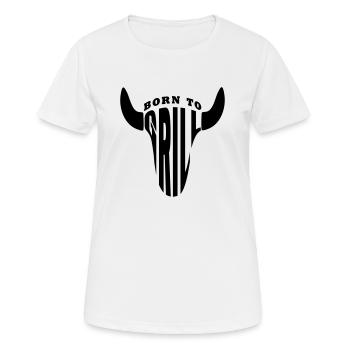 Born to Grill BBQ Ggriller Grillen T-Shirt - Frauen T-Shirt atmungsaktiv - Weiß - Vorne - AI Model Female 172 dark (172cm)