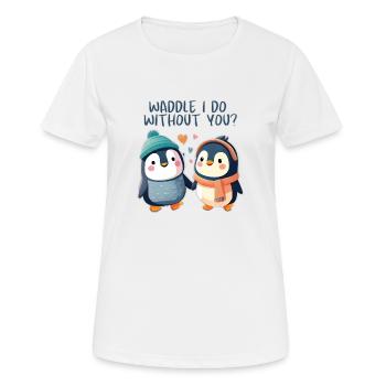 Waddle I Do Without You - Women's Breathable T-Shirt - white - Front - AI Model Female 172 dark (172cm)