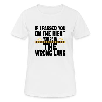Wenn ich dich auf der rechten Seite überholt habe, bist du im Unrecht - Frauen T-Shirt atmungsaktiv - Weiß - Vorne - AI Model Female 172 dark (172cm)