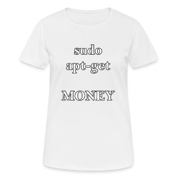 sudo apt GELD holen! - Frauen T-Shirt atmungsaktiv - Weiß - Vorne - AI Model Female 172 dark (172cm)