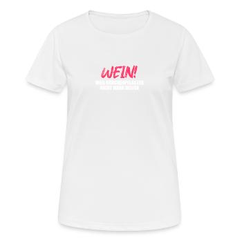 Wein weil Bärchenpflaster nicht mehr helfen. - Frauen T-Shirt atmungsaktiv - Weiß - Vorne - AI Model Female 172 dark (172cm)