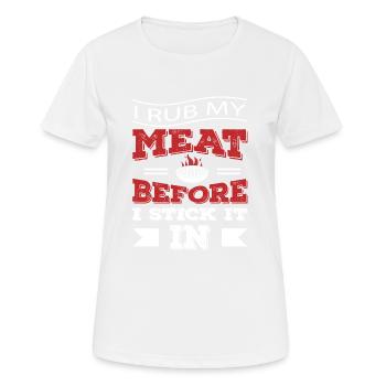 Je frotte ma viande avant de la coller - T-shirt respirant Femme - blanc - Devant - AI Model Female 172 dark (172cm)