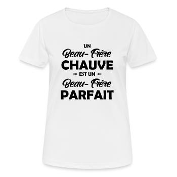 un beau frère chauve est un beau frère parfait - T-shirt respirant Femme - blanc - Devant - AI Model Female 172 dark (172cm)