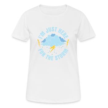 I'm Just Here For The Storm Meteorologist Meteoro - Women's Breathable T-Shirt - white - Front - AI Model Female 172 dark (172cm)