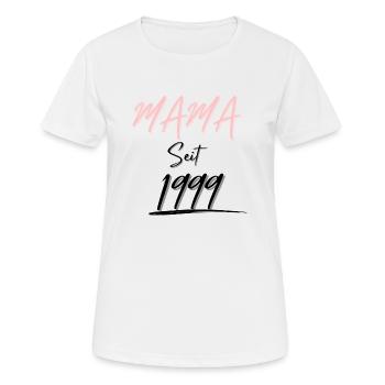 MAMA Seit 1999 - Frauen T-Shirt atmungsaktiv - Weiß - Vorne - AI Model Female 172 dark (172cm)