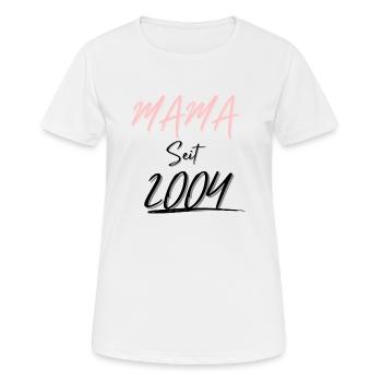 MAMA Seit 2004 - Frauen T-Shirt atmungsaktiv - Weiß - Vorne - AI Model Female 172 dark (172cm)