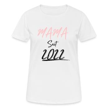 MAMA Seit 2022 - Frauen T-Shirt atmungsaktiv - Weiß - Vorne - AI Model Female 172 dark (172cm)
