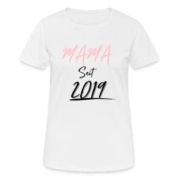 MAMA Seit 2019 - Frauen T-Shirt atmungsaktiv - Weiß - Vorne - AI Model Female 172 dark (172cm)