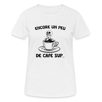 encore un peu de café svp - T-shirt respirant Femme - blanc - Devant - AI Model Female 172 dark (172cm)