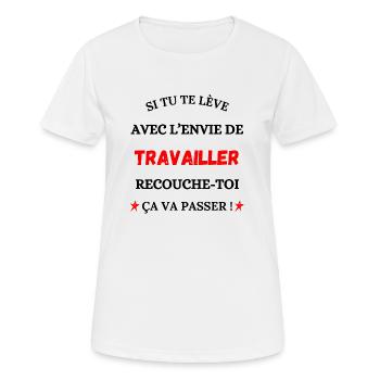 Wenn Sie mit dem Wunsch aufwachen, zu arbeiten - Frauen T-Shirt atmungsaktiv - Weiß - Vorne - AI Model Female 172 dark (172cm)