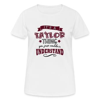 its a taylor name forename thing - Women's Breathable T-Shirt - white - Front - AI Model Female 172 dark (172cm)