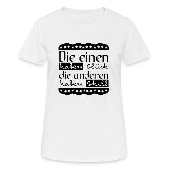 Die einen haben Glück, die anderen haben Skill - Frauen T-Shirt atmungsaktiv - Weiß - Vorne - AI Model Female 172 dark (172cm)