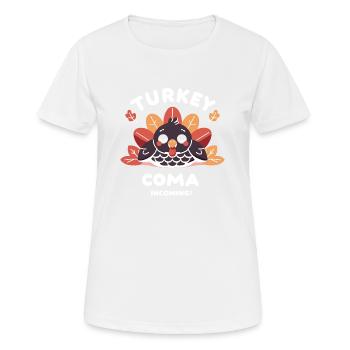 Turkey Coma Incoming! - Women's Breathable T-Shirt - white - Front - AI Model Female 172 dark (172cm)