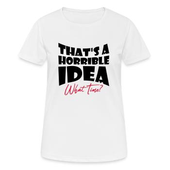 C’est une idée horrible - T-shirt respirant Femme - blanc - Devant - AI Model Female 172 dark (172cm)