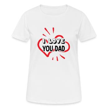 Je t’aime papa - T-shirt respirant Femme - blanc - Devant - AI Model Female 172 dark (172cm)