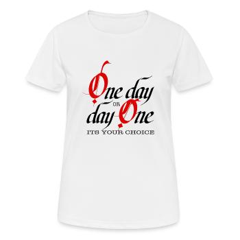 Un jour ou un jour – c’est vous qui choisissez - T-shirt respirant Femme - blanc - Devant - AI Model Female 172 dark (172cm)