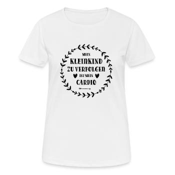 Mein Kleinkind zu verfolgen ist mein Cardio - Frauen T-Shirt atmungsaktiv - Weiß - Vorne - AI Model Female 172 dark (172cm)