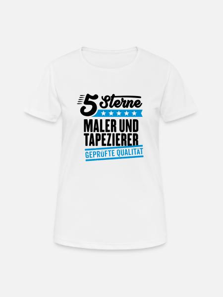 5Sterne Maler und Tapezierer - Frauen T-Shirt atmungsaktiv - Weiß