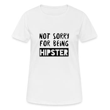 Hipster: Non désolé d'être Hipster - T-shirt respirant Femme - blanc - Devant - AI Model Female 172 dark (172cm)