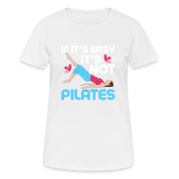 If It's Easy It's Not Pilates Fitness Exercise - Women's Breathable T-Shirt - white - Front - AI Model Female 172 dark (172cm)
