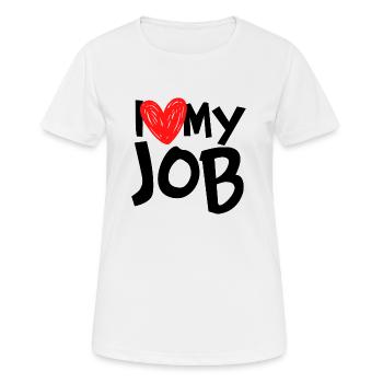 I Love My Job - Women's Breathable T-Shirt - white - Front - AI Model Female 172 dark (172cm)
