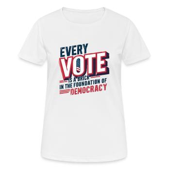 Jede Stimme ist ein Baustein im Fundament der Demokratie - Frauen T-Shirt atmungsaktiv - Weiß - Vorne - AI Model Female 172 dark (172cm)