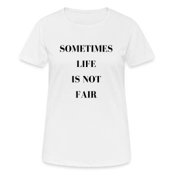 Manchmal ist das Leben nicht fair - Frauen T-Shirt atmungsaktiv - Weiß - Vorne - AI Model Female 172 dark (172cm)