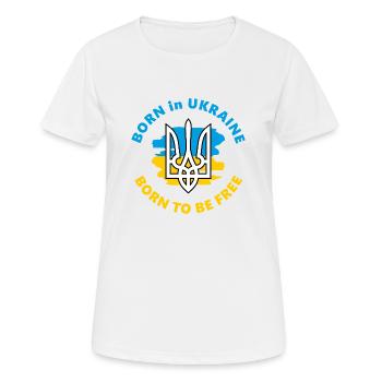 Geboren in der Ukraine. Geboren, um frei zu sein - Frauen T-Shirt atmungsaktiv - Weiß - Vorne - AI Model Female 172 dark (172cm)
