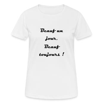 Beauf un jour... - T-shirt respirant Femme - blanc - Devant - AI Model Female 172 dark (172cm)