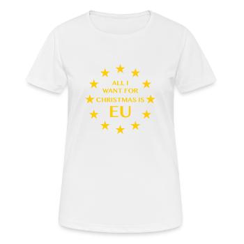 All I want for Chrismas is EU - Women's Breathable T-Shirt - white - Front - AI Model Female 172 dark (172cm)