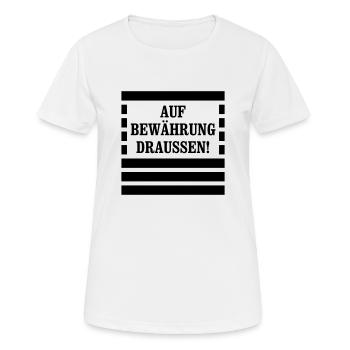 Auf Bewährung draussen! - Sträfling - Frauen T-Shirt atmungsaktiv - Weiß - Vorne - AI Model Female 172 dark (172cm)
