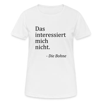 Das interessiert mich nicht. - Die Bohne - Frauen T-Shirt atmungsaktiv - Weiß - Vorne - AI Model Female 172 dark (172cm)