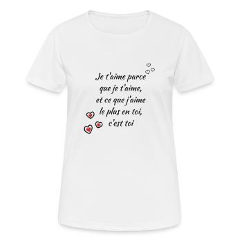 Je t aime parce que je t aime message d'amour - T-shirt respirant Femme - blanc - Devant - AI Model Female 172 dark (172cm)