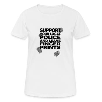 Support The Police - Leave Fingerprints Black - Women's Breathable T-Shirt - white - Front - AI Model Female 172 dark (172cm)